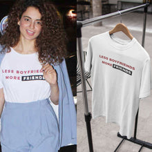 Load image into Gallery viewer, Less Boyfriends More Friends Kangana Ranaut Celebrity T-shirt- KidsFashionVilla