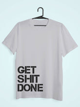 Load image into Gallery viewer, Get Shit Done Mens Half Sleeves T-shirt- KidsFashionVilla