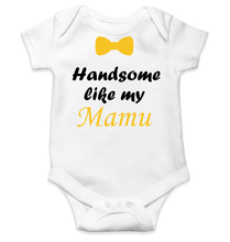 Load image into Gallery viewer, Handsome Like My Mamu Rompers for Baby Boy- KidsFashionVilla