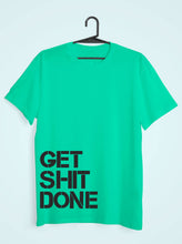 Load image into Gallery viewer, Get Shit Done Mens Half Sleeves T-shirt- KidsFashionVilla