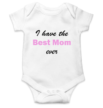 Load image into Gallery viewer, I Have The Best Mom Ever Rompers for Baby Girl - KidsFashionVilla
