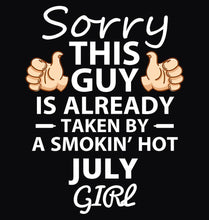 Load image into Gallery viewer, FunkyTradition Sorry This Guy Is Already Taken By July Girl Black Hoodies