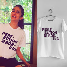 Load image into Gallery viewer, Perfection Is Boring Alia Bhatt Celebrity T-shirt- KidsFashionVilla