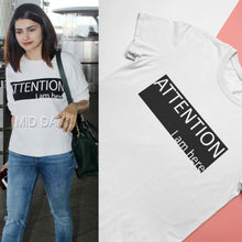 Load image into Gallery viewer, Attention I Am Here Prachi Desai Celebrity T-shirt- KidsFashionVilla