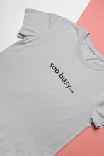 Load image into Gallery viewer, Soo Busy Khushi Kapoor Celebrity T-shirt- KidsFashionVilla