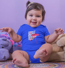Load image into Gallery viewer, Dont Make Me Shoot U Rompers for Baby Girl- FunkyTradition FunkyTradition