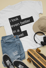 Load image into Gallery viewer, I Look Even Better In A Towel Jacqueline Fernandez Celebrity T-shirt- KidsFashionVilla