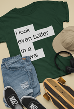 Load image into Gallery viewer, I Look Even Better In A Towel Jacqueline Fernandez Celebrity T-shirt- KidsFashionVilla