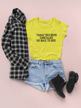 Load image into Gallery viewer, Today Has Been Cancelled Go  Back To Bed Alia Bhatt Celebrity T-shirt- KidsFashionVilla