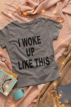 Load image into Gallery viewer, I Woke Up Like This Amelia Lily Celebrity T-shirt- KidsFashionVilla