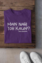 Load image into Gallery viewer, Main Nahi Toh Kaun Women Half Sleeves T-shirt- KidsFashionVilla