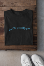 Load image into Gallery viewer, Born Annoyed Minimal Women Half Sleeves T-shirt- KidsFashionVilla