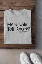 Load image into Gallery viewer, Main Nahi Toh Kaun Mens Half Sleeves T-shirt- KidsFashionVilla
