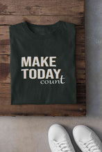 Load image into Gallery viewer, Make Today Count Mens Half Sleeves T-shirt- KidsFashionVilla