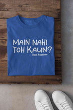 Load image into Gallery viewer, Main Nahi Toh Kaun Women Half Sleeves T-shirt- KidsFashionVilla