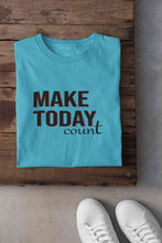 Load image into Gallery viewer, Make Today Count Mens Half Sleeves T-shirt- KidsFashionVilla