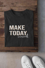 Load image into Gallery viewer, Make Today Count Mens Half Sleeves T-shirt- KidsFashionVilla