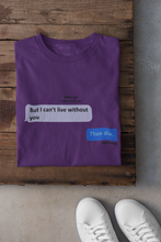 Load image into Gallery viewer, I Cant Live Without You Then Die Mens Half Sleeves T-shirt- KidsFashionVilla