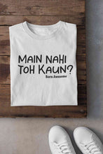 Load image into Gallery viewer, Main Nahi Toh Kaun Women Half Sleeves T-shirt- KidsFashionVilla