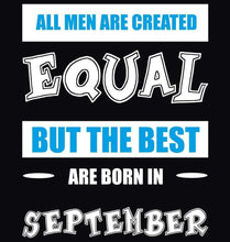 Load image into Gallery viewer, FunkyTradition All Men Are Created Equal But The Best Born In September Black Hoodies Clothing FunkyTradition