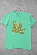 Load image into Gallery viewer, High On Stress Typography Mens Half Sleeves T-shirt- FunkyTeesClub - Funky Tees Club
