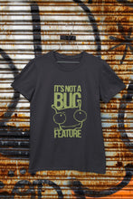 Load image into Gallery viewer, Its Not A Bug Typography Women Half Sleeves T-shirt- FunkyTeesClub - Funky Tees Club