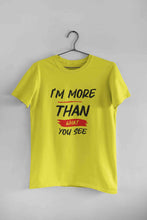 Load image into Gallery viewer, I Am More Than What You See Mens Half Sleeves T-shirt- KidsFashionVilla