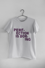 Load image into Gallery viewer, Perfection Is Boring Alia Bhatt Celebrity T-shirt- KidsFashionVilla