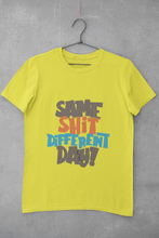 Load image into Gallery viewer, Same Shit Different Day Women Half Sleeves T-shirt- KidsFashionVilla