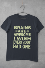 Load image into Gallery viewer, Brains Are Awesome I Wish Everybody Had One Women Half Sleeves T-shirt- KidsFashionVilla