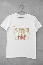 Load image into Gallery viewer, So Many Beers Women Half Sleeves T-shirt- KidsFashionVilla