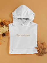 Load image into Gallery viewer, I Feel So Vintage Men Hoodies-KidsFashionVilla