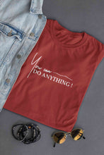 Load image into Gallery viewer, You Can Do Anything Women Half Sleeves T-shirt- KidsFashionVilla
