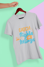 Load image into Gallery viewer, Catch Flights Not Feelings Women Half Sleeves T-shirt- KidsFashionVilla