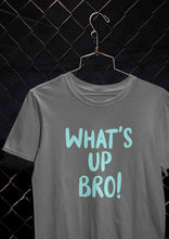 Load image into Gallery viewer, Whats Up Bro Women Half Sleeves T-shirt- KidsFashionVilla