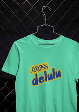 Load image into Gallery viewer, 100% Delulu Women Half Sleeves T-shirt- KidsFashionVilla