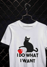 Load image into Gallery viewer, I Do What I Want Women Half Sleeves T-shirt- KidsFashionVilla
