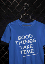 Load image into Gallery viewer, Good Things Take Time Mens Half Sleeves T-shirt- KidsFashionVilla