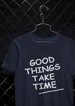 Load image into Gallery viewer, Good Things Take Time Mens Half Sleeves T-shirt- KidsFashionVilla