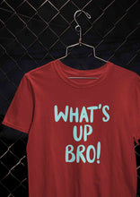 Load image into Gallery viewer, Whats Up Bro Women Half Sleeves T-shirt- KidsFashionVilla