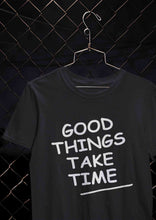 Load image into Gallery viewer, Good Things Take Time Mens Half Sleeves T-shirt- KidsFashionVilla