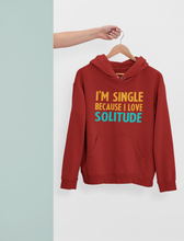 Load image into Gallery viewer, I Am Single Because I Love Solitude Men Hoodies-KidsFashionVilla