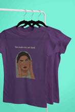 Load image into Gallery viewer, You Make My Sar Dard Women Half Sleeves T-shirt- KidsFashionVilla