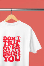 Load image into Gallery viewer, Dont Trip Over Whats Behind You Typography Back Print Mens Half Sleeves T-shirt- KidsFashionVilla