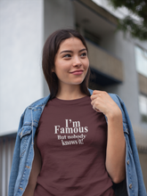 Load image into Gallery viewer, I Am Famous But Nobody Knows It Quotes Women Half Sleeves T-shirt- KidsFashionVilla