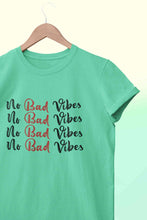 Load image into Gallery viewer, No Bad Vibes Women Half Sleeves T-shirt- KidsFashionVilla