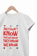 Load image into Gallery viewer, They Don't Know Women Half Sleeves T-shirt- KidsFashionVilla
