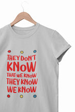 Load image into Gallery viewer, They Don't Know Women Half Sleeves T-shirt- KidsFashionVilla