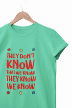 Load image into Gallery viewer, They Don't Know Women Half Sleeves T-shirt- KidsFashionVilla
