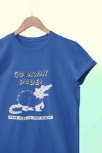 Load image into Gallery viewer, Go Away Dude Your Vibe Is Not Right Funny Mens Half Sleeves T-shirt- KidsFashionVilla